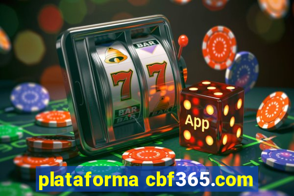 plataforma cbf365.com